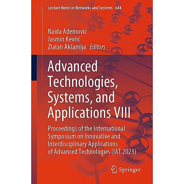 Advanced Technologies, Systems, and Applications VIII / Lecture Notes in Networks and Systems Bd.644