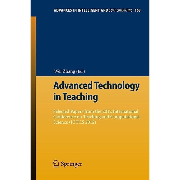Advanced Technology in Teaching / Advances in Intelligent and Soft Computing Bd.163, Wei Zhang