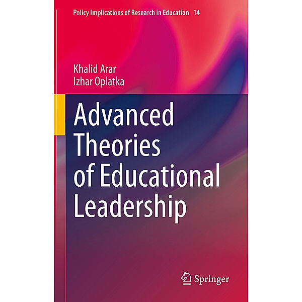 Advanced Theories of Educational Leadership, Khalid Arar, Izhar Oplatka