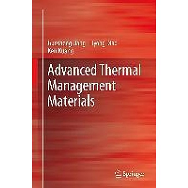 Advanced Thermal Management Materials, Guosheng Jiang, Liyong Diao, Ken Kuang