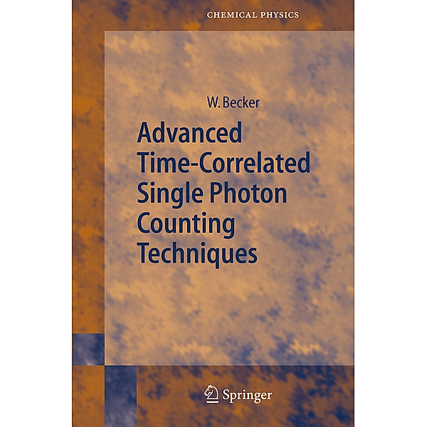 Advanced Time-Correlated Single Photon Counting Techniques, Wolfgang Becker