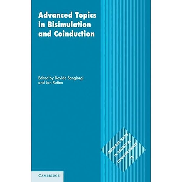 Advanced Topics in Bisimulation and Coinduction