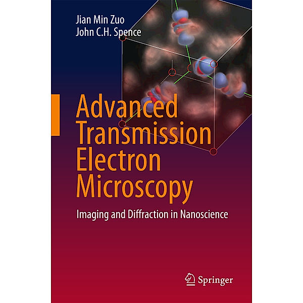 Advanced Transmission Electron Microscopy, Jian Min Zuo, John C.H. Spence