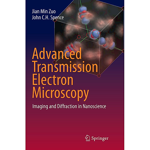 Advanced Transmission Electron Microscopy, Jian Min Zuo, John C.H. Spence