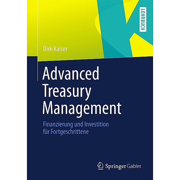Advanced Treasury Management, Dirk Kaiser
