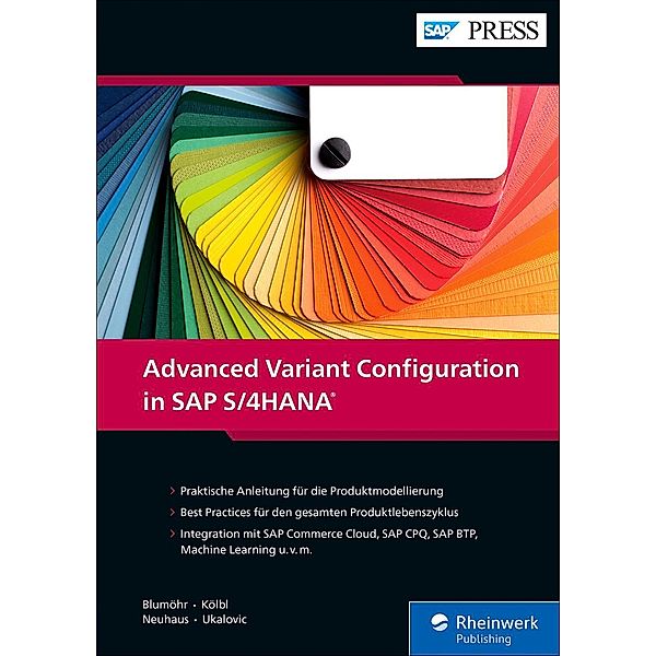 Advanced Variant Configuration in SAP S/4HANA / SAP Press, Uwe Blumöhr, Andreas Kölbl, Michael Neuhaus, Marin Ukalovic