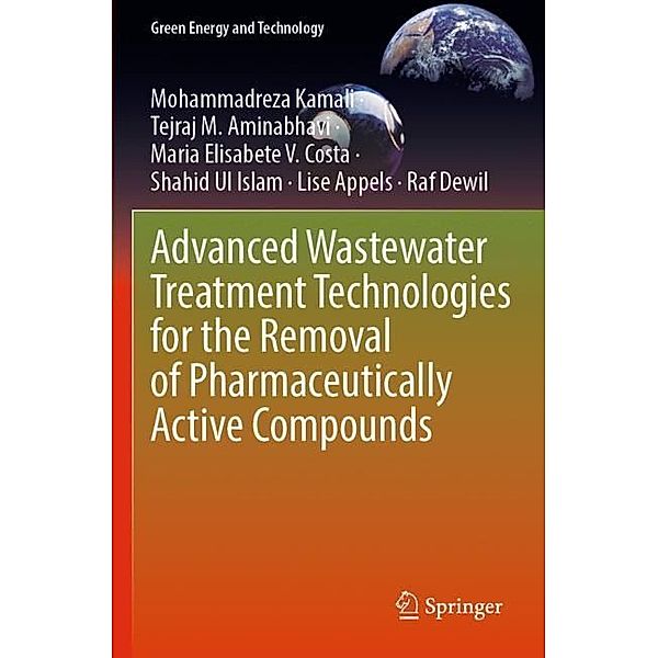 Advanced Wastewater Treatment Technologies for the Removal of Pharmaceutically Active Compounds, Mohammadreza Kamali, Tejraj M. Aminabhavi, Maria Elisabete V. Costa, Shahid Ul Islam, Lise Appels, Raf Dewil