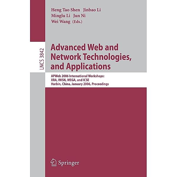 Advanced Web and Network Technologies, and Applications / Lecture Notes in Computer Science Bd.3842