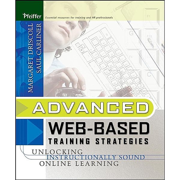 Advanced Web-Based Training Strategies, Margaret Driscoll, Saul Carliner