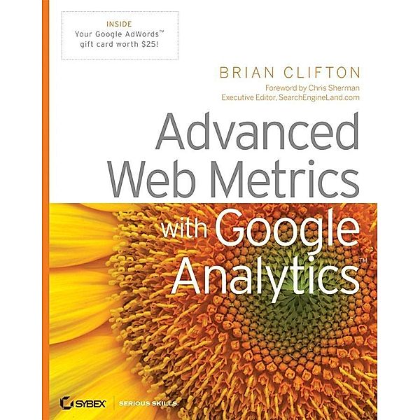 Advanced Web Metrics with Google Analytics, Brian Clifton