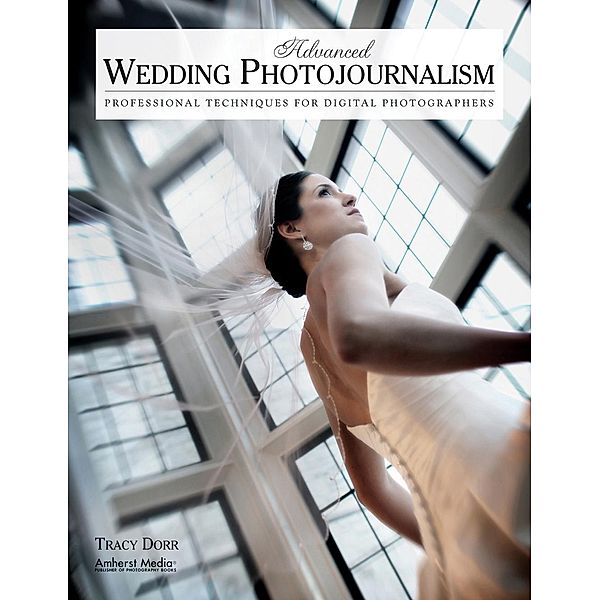 Advanced Wedding Photojournalism, Tracy Dorr