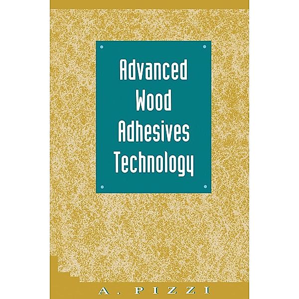 Advanced Wood Adhesives Technology, A. Pizzi