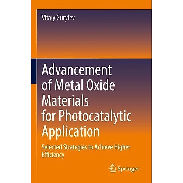 Advancement of Metal Oxide Materials for Photocatalytic Application, Vitaly Gurylev