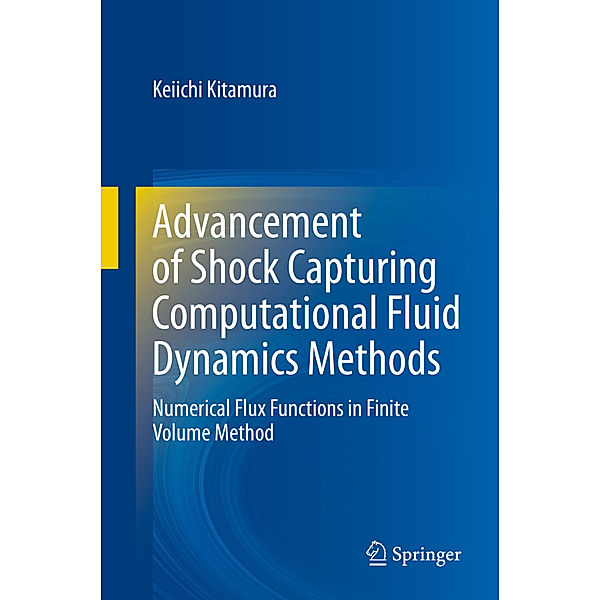 Advancement of Shock Capturing Computational Fluid Dynamics Methods, Keiichi Kitamura