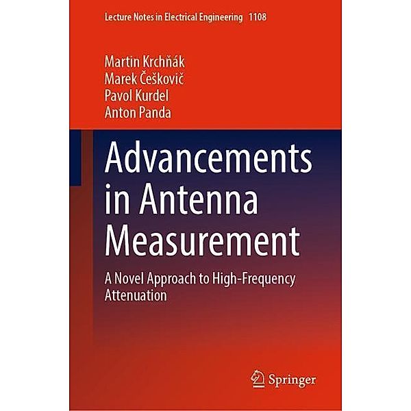 Advancements in Antenna Measurement, Martin Krchnák, Marek Ceskovic, Pavol Kurdel, Anton Panda