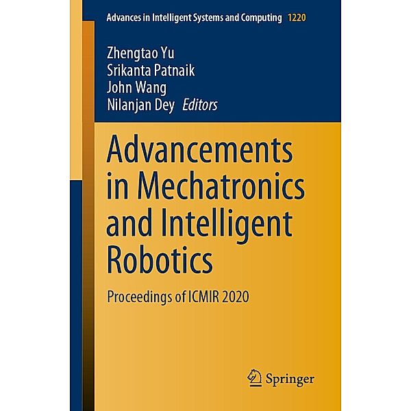 Advancements in Mechatronics and Intelligent Robotics / Advances in Intelligent Systems and Computing Bd.1220