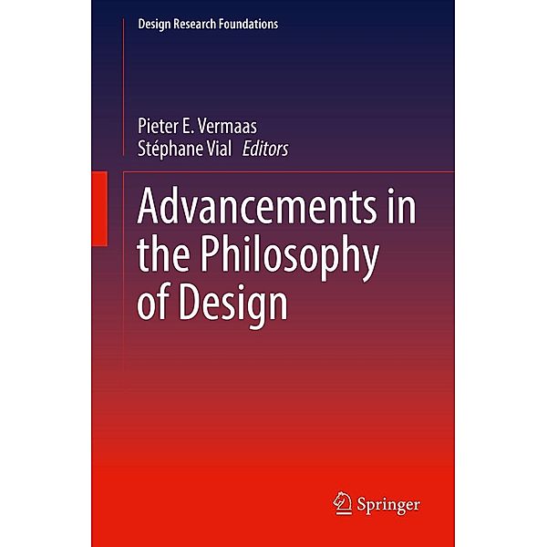 Advancements in the Philosophy of Design / Design Research Foundations