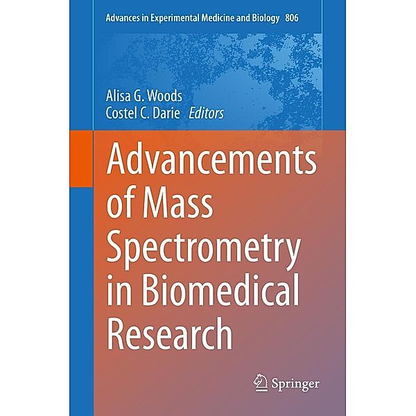 Advancements of Mass Spectrometry in Biomedical Research / Advances in Experimental Medicine and Biology Bd.806