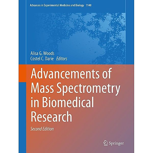 Advancements of Mass Spectrometry in Biomedical Research / Advances in Experimental Medicine and Biology Bd.1140