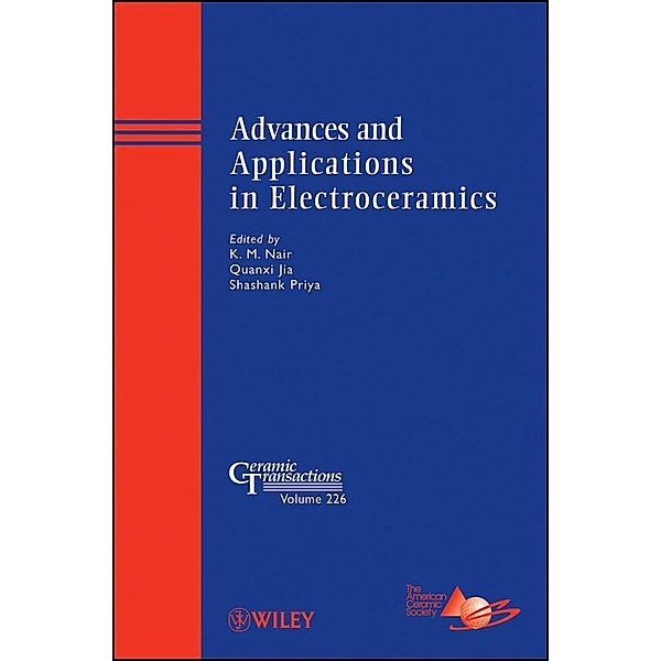 Advances and Applications in Electroceramics / Ceramic Transaction Series Bd.226