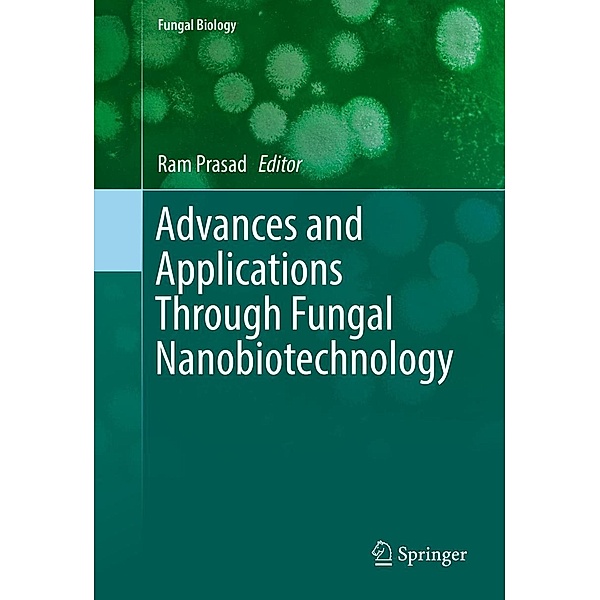 Advances and Applications Through Fungal Nanobiotechnology / Fungal Biology