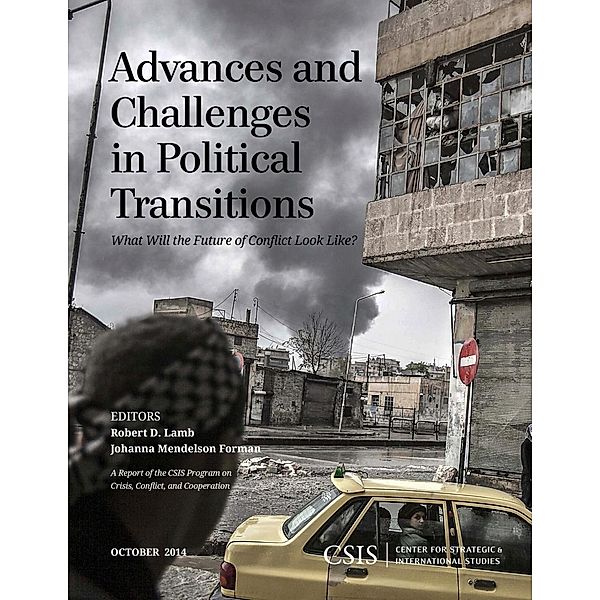 Advances and Challenges in Political Transitions / CSIS Reports