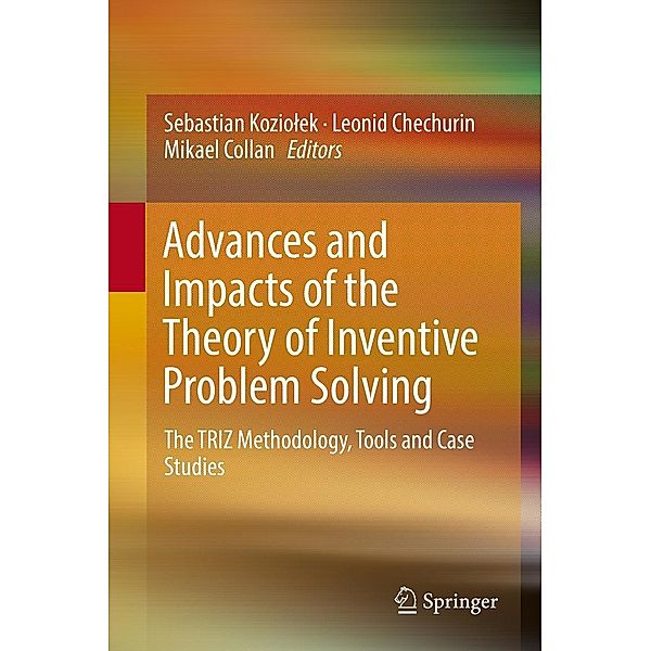 Advances and Impacts of the Theory of Inventive Problem Solving