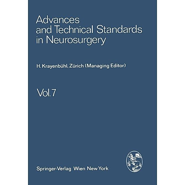 Advances and Technical Standards in Neurosurgery / Advances and Technical Standards in Neurosurgery Bd.7, H. Krayenbühl, J. Brihaye, F. Loew, V. Logue, S. Mingrino, B. Pertuiset, L. Symon, H. Troupp, M. G. Yasargil