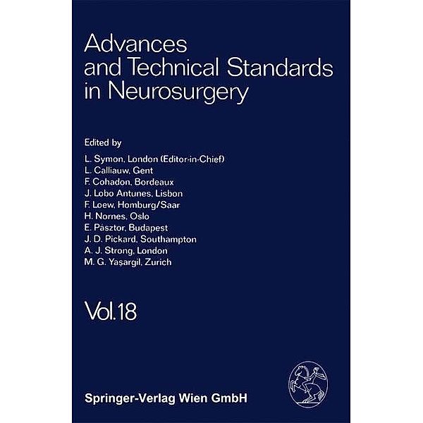 Advances and Technical Standards in Neurosurgery / Advances and Technical Standards in Neurosurgery Bd.18, L. Symon, M. G. Ya?argil, L. Calliauw, F. Cohadon, J. Lobo Antunes, F. Loew, H. Nornes, E. Pásztor, J. D. Pickard, A. J. Strong