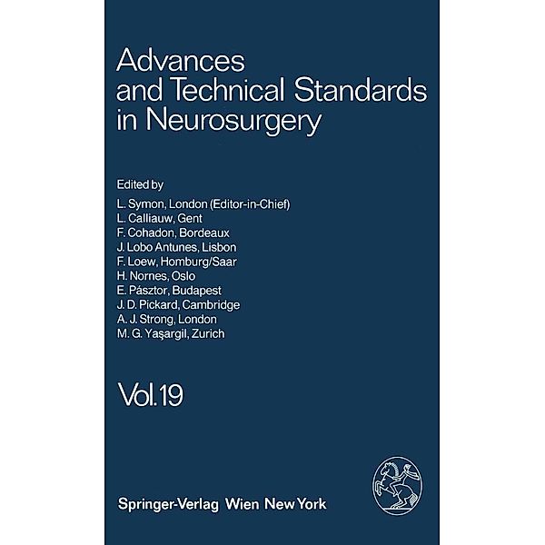 Advances and Technical Standards in Neurosurgery / Advances and Technical Standards in Neurosurgery Bd.19, L. Symon, M. G. Ya?argil, L. Calliauw, F. Cohadon, J. Lobo Antunes, F. Loew, H. Nornes, E. Pásztor, J. D. Pickard, A. J. Strong