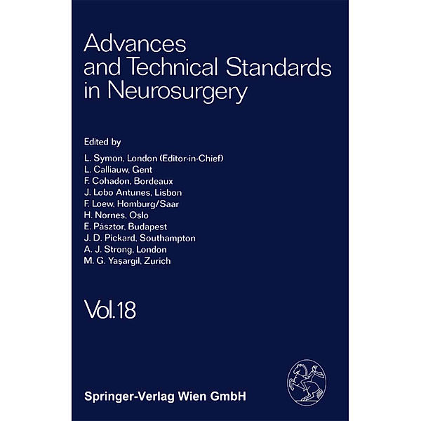 Advances and Technical Standards in Neurosurgery, L. Symon, L. Calliauw, F. Cohadon, J. Lobo Antunes, M. G. Ya?argil, H. Nornes, E. Pásztor, J. D. Pickard, A. J. Strong, F. Loew