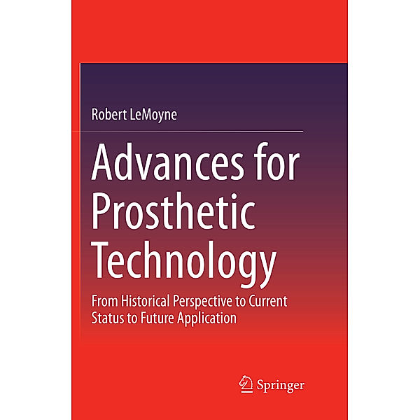 Advances for Prosthetic Technology, Robert LeMoyne