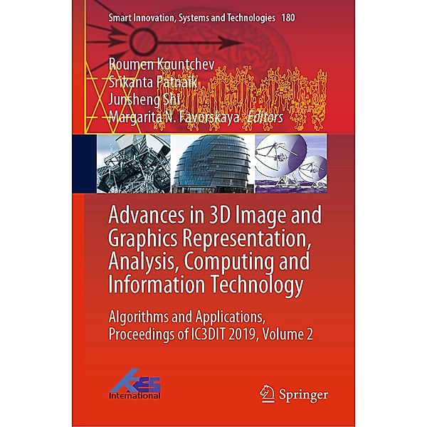 Advances in 3D Image and Graphics Representation, Analysis, Computing and Information Technology / Smart Innovation, Systems and Technologies Bd.180