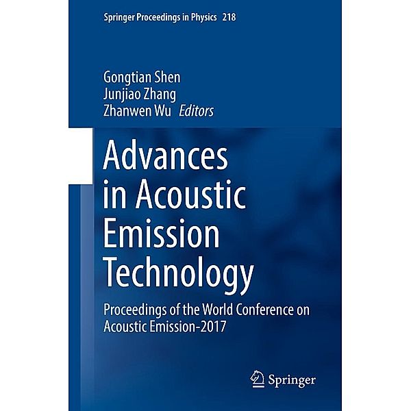 Advances in Acoustic Emission Technology / Springer Proceedings in Physics Bd.218