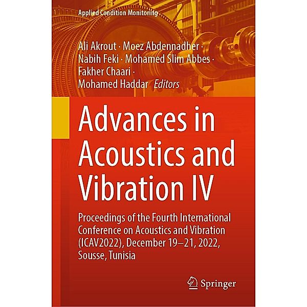 Advances in Acoustics and Vibration IV / Applied Condition Monitoring Bd.22