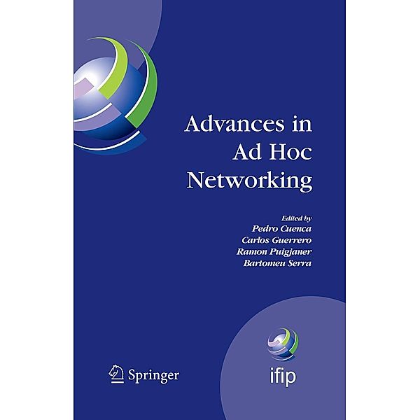 Advances in Ad Hoc Networking / IFIP Advances in Information and Communication Technology Bd.265