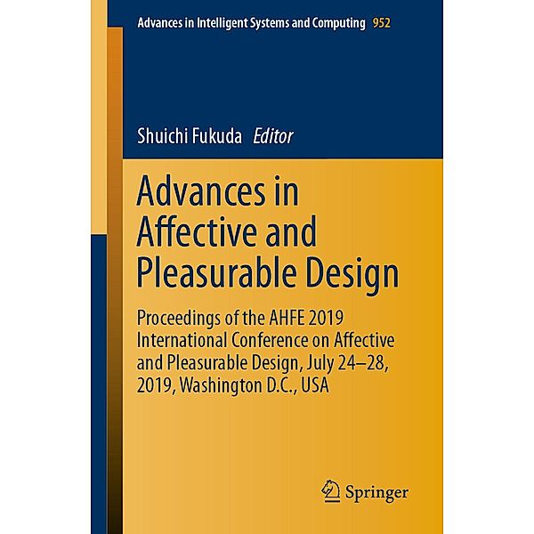 Advances in Affective and Pleasurable Design / Advances in Intelligent Systems and Computing Bd.952