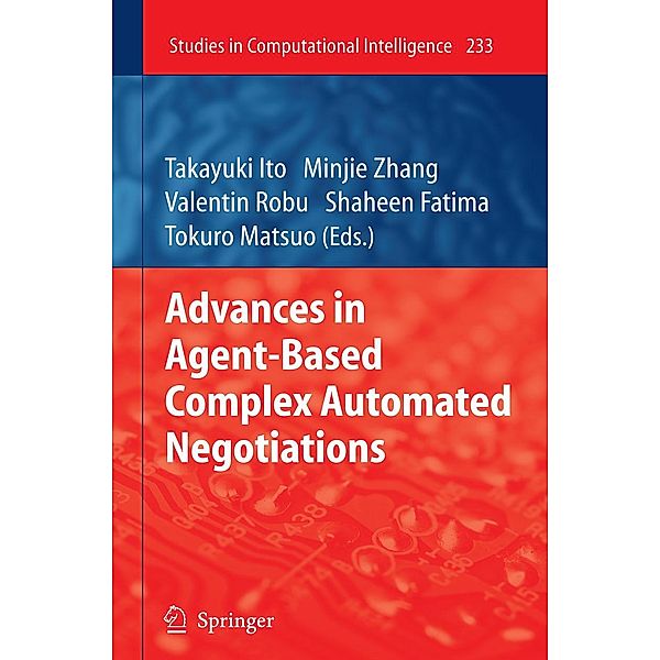 Advances in Agent-Based Complex Automated Negotiations / Studies in Computational Intelligence Bd.233