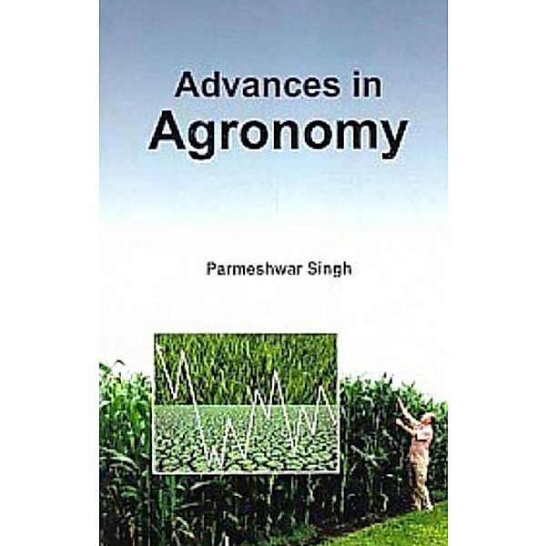 Advances in Agronomy, Parmeshwar Singh