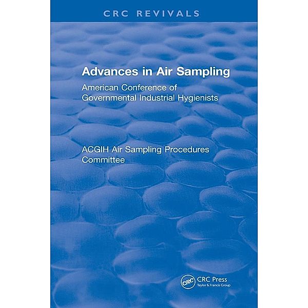 Advances In Air Sampling, American Conference of Governmental Industrial Hygienists