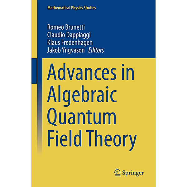 Advances in Algebraic Quantum Field The