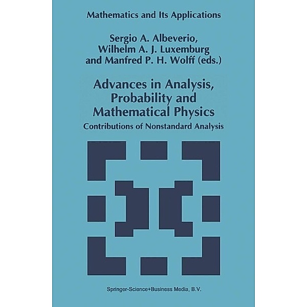 Advances in Analysis, Probability and Mathematical Physics / Mathematics and Its Applications Bd.314