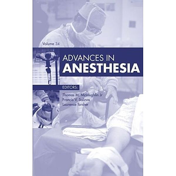 Advances in Anesthesia, 2016, Thomas M. McLoughlin, Francis V. Salinas, Laurence Torsher