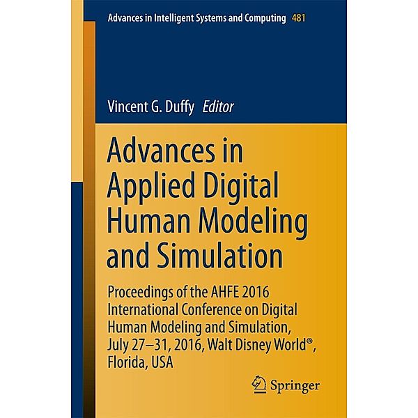 Advances in Applied Digital Human Modeling and Simulation / Advances in Intelligent Systems and Computing Bd.481