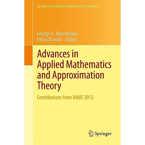 Advances in Applied Mathematics and Approximation Theory / Springer Proceedings in Mathematics & Statistics Bd.41