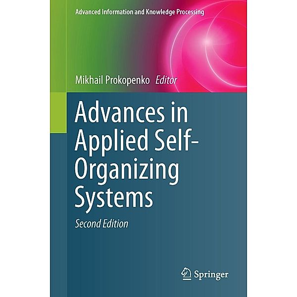 Advances in Applied Self-Organizing Systems / Advanced Information and Knowledge Processing
