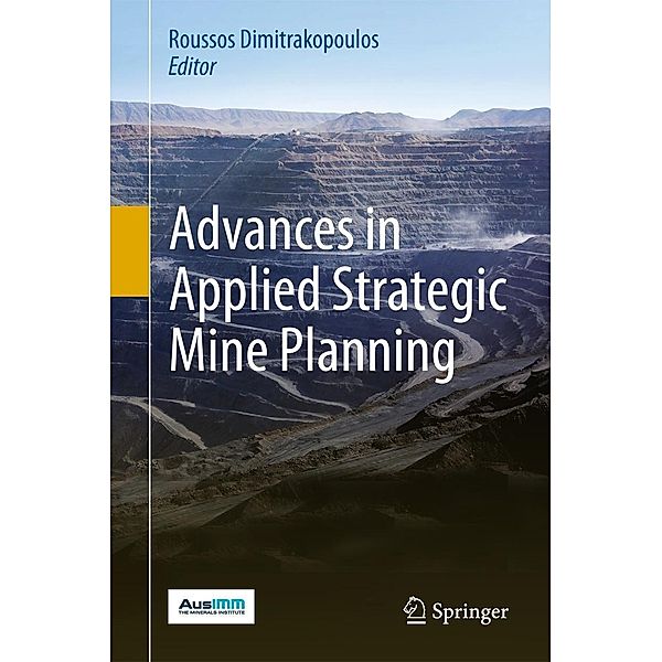 Advances in Applied Strategic Mine Planning