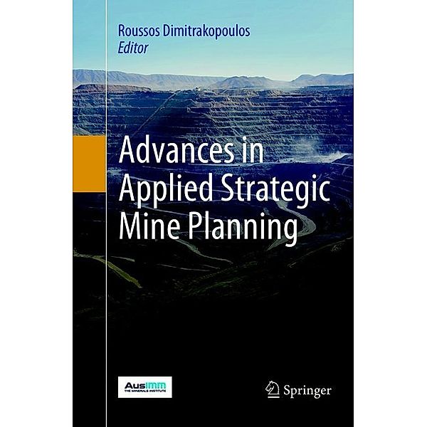 Advances in Applied Strategic Mine Planning