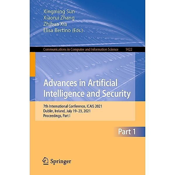 Advances in Artificial Intelligence and Security / Communications in Computer and Information Science Bd.1422