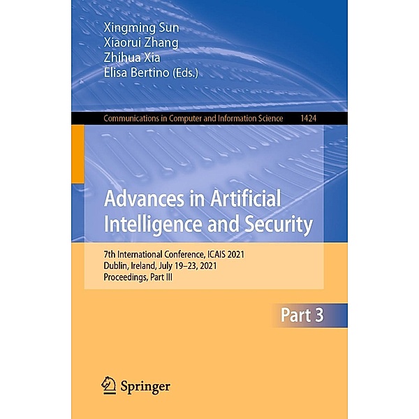 Advances in Artificial Intelligence and Security / Communications in Computer and Information Science Bd.1424